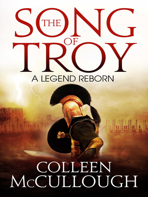 Title details for The Song of Troy by Colleen McCullough - Available